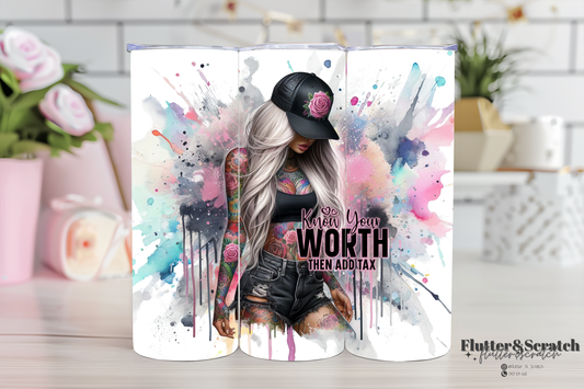 Know Your Worth Then Add Tax 20oz Tumbler