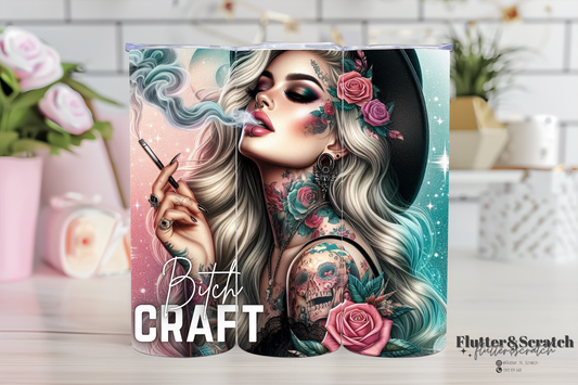 B*tch Craft 20oz Tumbler