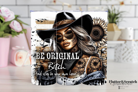 Be Original Bitch 20oz Tumbler