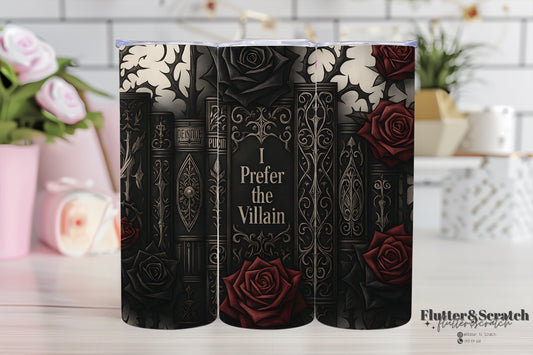 I Prefer The Villan 20oz Tumbler